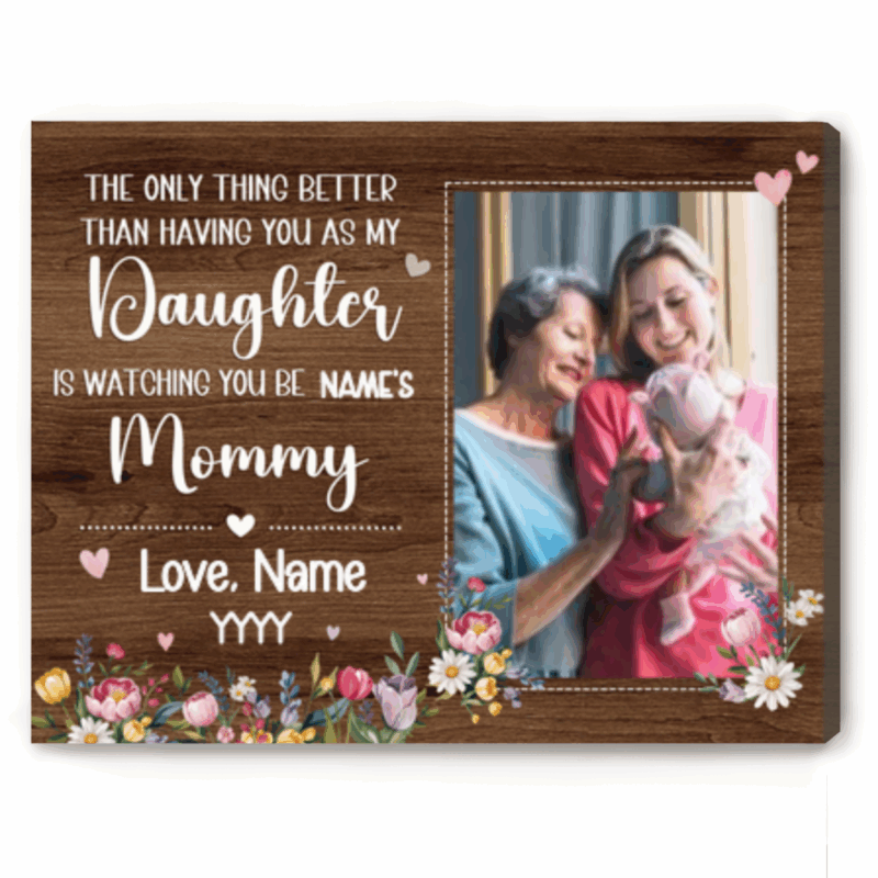 Custom new mommy photo canvas from mom with heartfelt message, personalized Mother’s Day gift for daughter, elegant photo keepsake for new mothers.