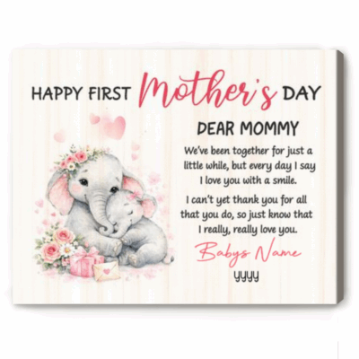First Mother's Day Canvas With Baby Name - Personalized New Mom Gift that including cute elephant illustration, a heartfelt message from the baby, it's perfect for a pastel nursery wall art and gift for a new mom