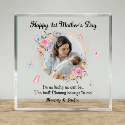 Happy First Mothers Day Photo Acrylic Block - Personalized Mothers Day Gift with mom and baby picture, floral frame, and “Happy 1st Mother’s Day” message with custom names, displayed on a table as a gift for new mom
