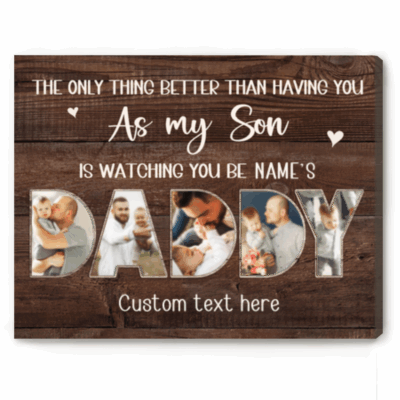 Custom daddy photo collage canvas with personalized images and “Watching You Be Daddy” quote, first Father’s Day gift for son, new dad keepsake.