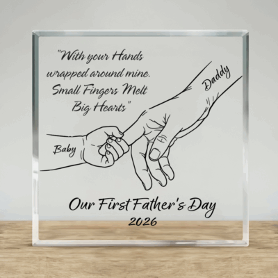 Personalized First Fathers Day Acrylic Plaque with daddy and baby hands design, custom new dad gift from baby, sentimental keepsake.