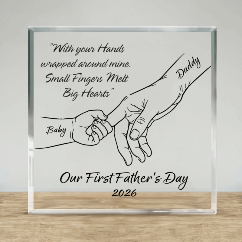 Personalized First Fathers Day Acrylic Plaque with daddy and baby hands design, custom new dad gift from baby, sentimental keepsake.