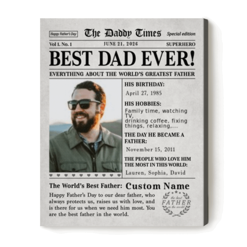 Happy Fathers Day Photo Newspaper Canvas - Fathers Day Gift featuring a headline “Best Dad Ever,” custom photo of a father, and editable details like birthday, hobbies, and family names, designed as a vintage “Daddy Times” front page wall art.