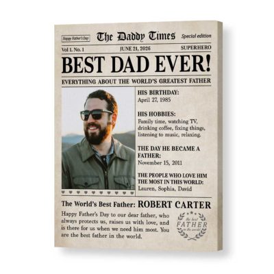Happy Fathers Day Photo Newspaper Canvas - Fathers Day Gift featuring a headline “Best Dad Ever,” custom photo of a father, and editable details like birthday, hobbies, and family names, designed as a vintage “Daddy Times” front page wall art.