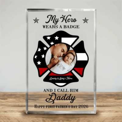 1st Father's Day Gift Firefighter Dad - Personalized Fireman Daddy Acrylic Plaque - Firefighter Dad Photo Keepsake - Firefighter Dad Gift
