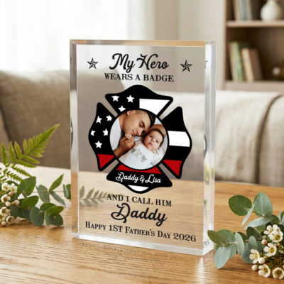 1st Father's Day Gift Firefighter Dad - Personalized Fireman Daddy Acrylic Plaque - Firefighter Dad Photo Keepsake - Firefighter Dad Gift
