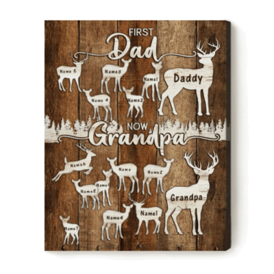First Dad Now Grandpa Personalized Deer Canvas - Father's Day Gift for Grandpa - Custom Kids & Grandkids Names Sign - Grandpa Birthday Gift