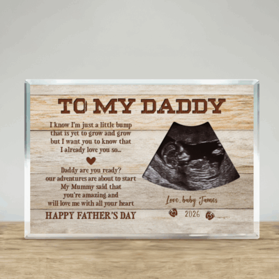 Personalized Ultrasound Photo Acrylic Plaque - Fathers Day Gift with baby name, special date, and heartfelt message to daddy for First Father’s Day gift and dad-to-be keepsake.