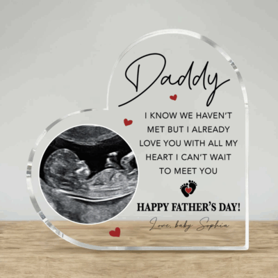 Custom Ultrasound Photo Acrylic Plaque featuring a custom ultrasound photo, baby's name, and loving message for an expecting father, displayed as a Father's Day keepsake gift for a first-time dad.