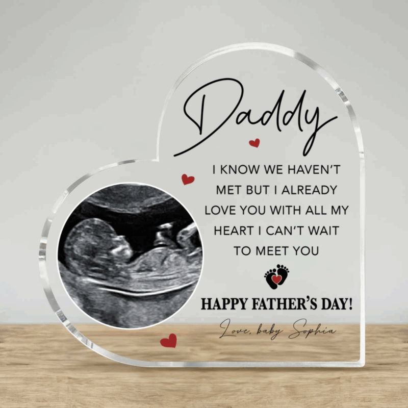 Custom Ultrasound Photo Acrylic Plaque featuring a custom ultrasound photo, baby's name, and loving message for an expecting father, displayed as a Father's Day keepsake gift for a first-time dad.