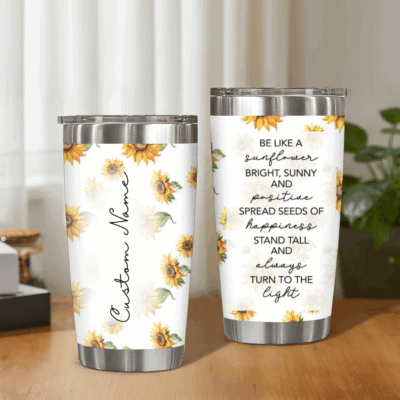 Personalized Sunflower Tumbler With Name with inspirational sunflower quote, featuring vibrant floral artwork on a stainless steel insulated travel mug, perfect as a birthday gift for women and sunflower lovers.