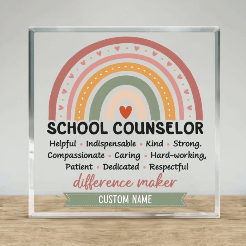 Personalized School Counselor Acrylic Plaque - Gift for Teacher featuring a rainbow design, inspirational counselor qualities, custom name and year, displayed as a thank-you gift and appreciation keepsake for a school counselor.