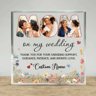 Personalized Mom On My Wedding Day Acrylic Plaque - Wedding Gift for Mom with custom photos, heartfelt wedding message, and bride's name, a sentimental wedding gift for mom and Mother of the Bride keepsake.
