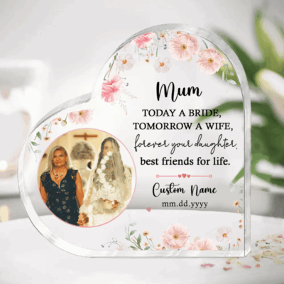Mother of the Bride Photo Heart Acrylic Plaque with custom photo, bride's name, wedding date, floral design, and heartfelt message, a sentimental wedding gift from daughter to mum.