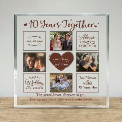 10th Anniversary Photo Collage Acrylic Plaque featuring custom couple photos, names, anniversary date, and romantic quote, 10 year wedding anniversary keepsake gift for husband, wife, or couple.
