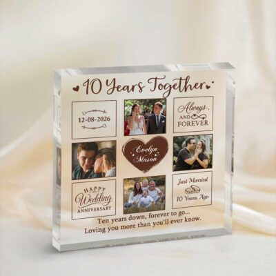 10th Anniversary Photo Collage Acrylic Plaque featuring custom couple photos, names, anniversary date, and romantic quote, 10 year wedding anniversary keepsake gift for husband, wife, or couple.