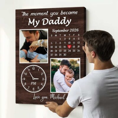 Personalized The Moment You Became My Daddy Canvas Print, Custom Baby Birth Date Clock Wall Art, Christmas Gift for New Dad Papa